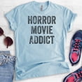 thumbnail image 2 of Horror Movie Addict T-shirt, Unisex Women's Men's Shirt, Horror Movie T-shirt, Heather Light Blue, XX-Large, 2 of 6