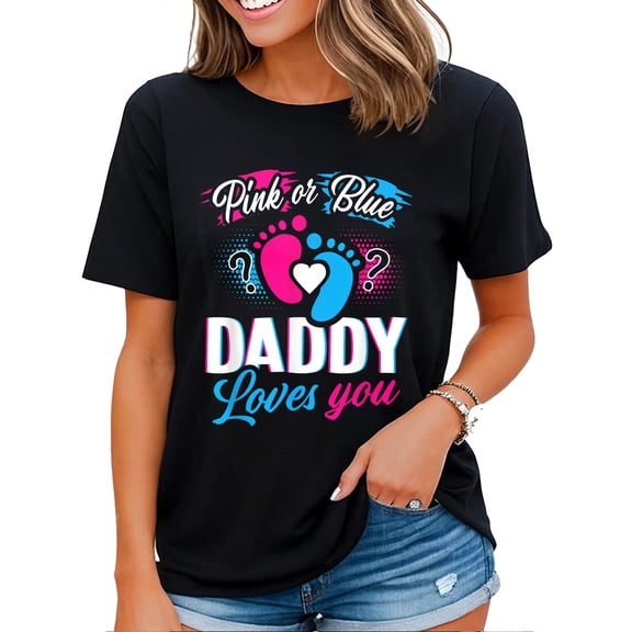 Pink Or Blue Daddy Loves You T Shirt Gender Reveal Baby Gift T-Shirt Black Large