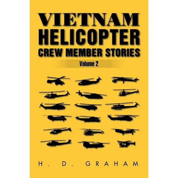 Vietnam Helicopter Crew Member Stories Volume II: Volume II (Paperback)