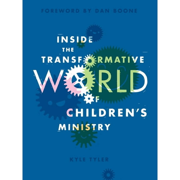 Inside the Transformative World of Children's Ministry, (Paperback)