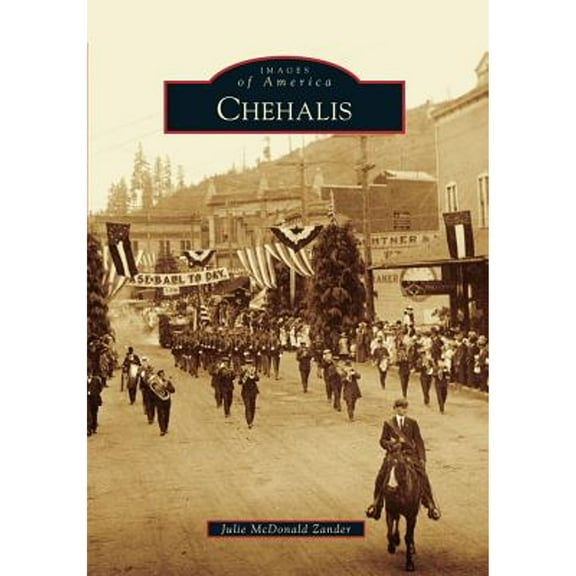 Images of America: Chehalis (Paperback)