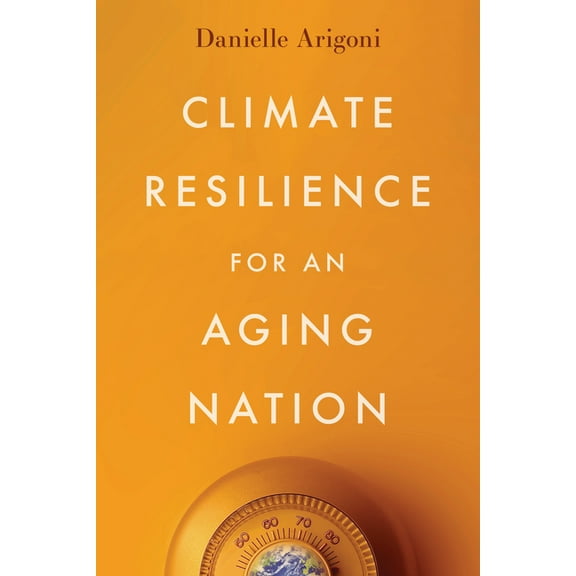 Climate Resilience for an Aging Nation, (Paperback)