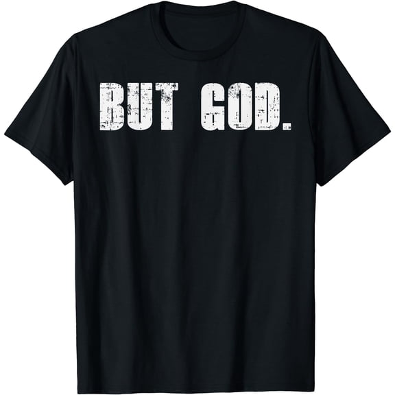 But God Jesus Christ Bible Faith Religious Christian Gift T-Shirt Black Small