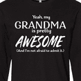 thumbnail image 4 of Inktastic Yeah My Grandma is Pretty Awesome Long Sleeve T-Shirt, 4 of 5