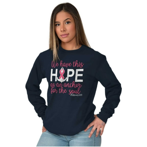 Breast Cancer Hope is an Anchor Quote Women's Long Sleeve T Shirt Brisco Brands S