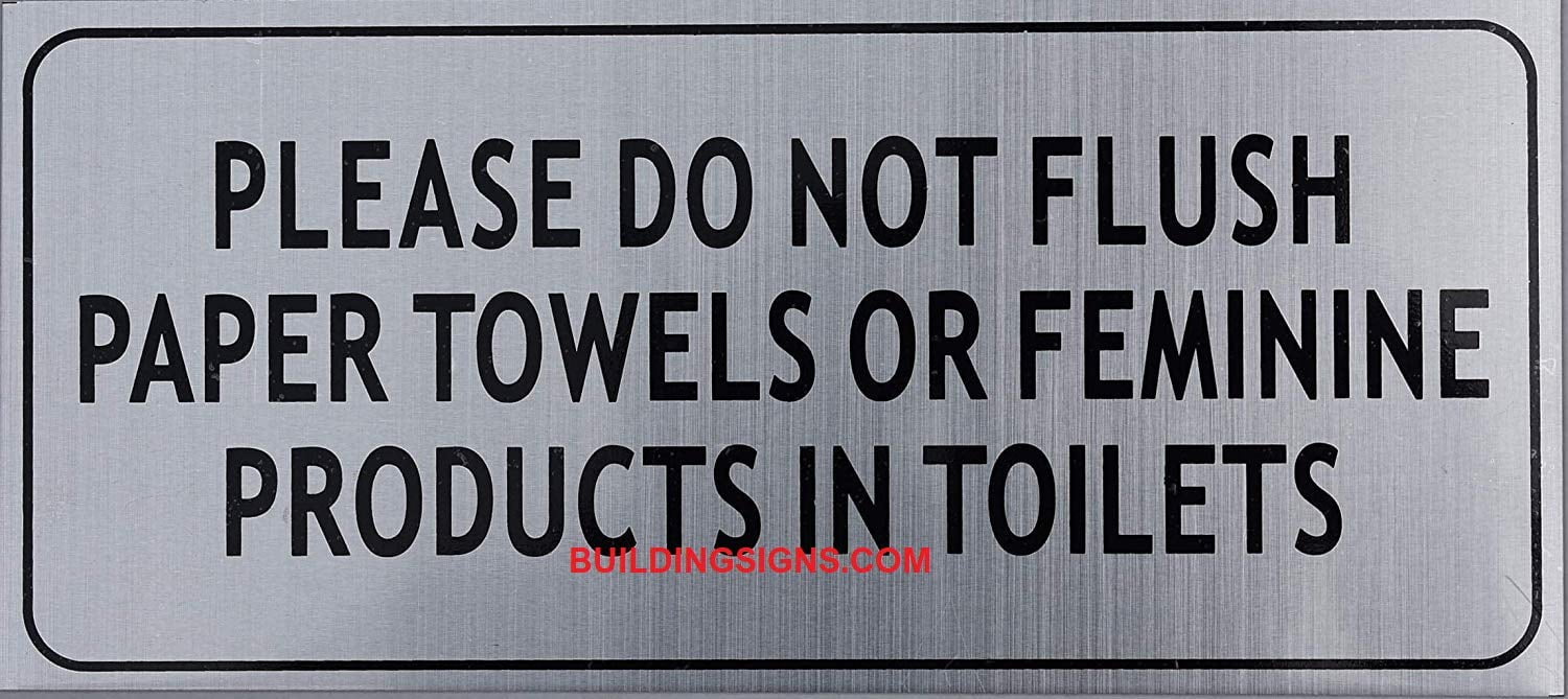 Please DO NOT Flush Paper Towels OR Feminine Products in Toilet Sign