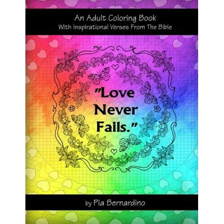 Love Never Fails An Adult Coloring Book With