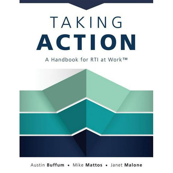 Taking Action: A Handbook for Rti at Work(tm) (How to Implement Response to Intervention in Your School), (Paperback)