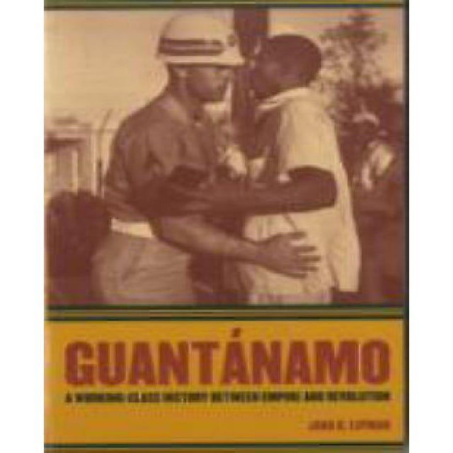 Guantanamo : une Histoire Ouvrante entre Empire et Révolution
