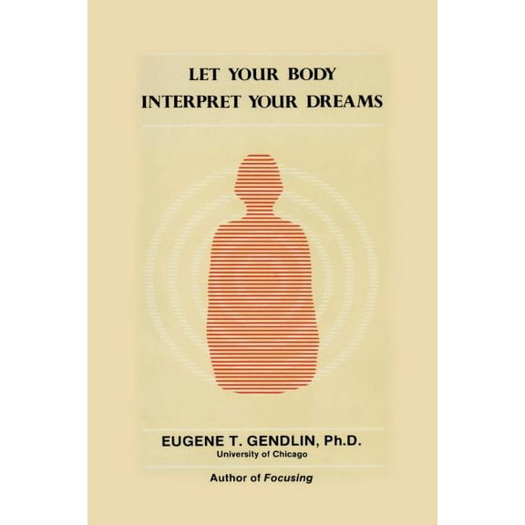 Let Your Body Interpret Your Dreams (P) (Paperback)