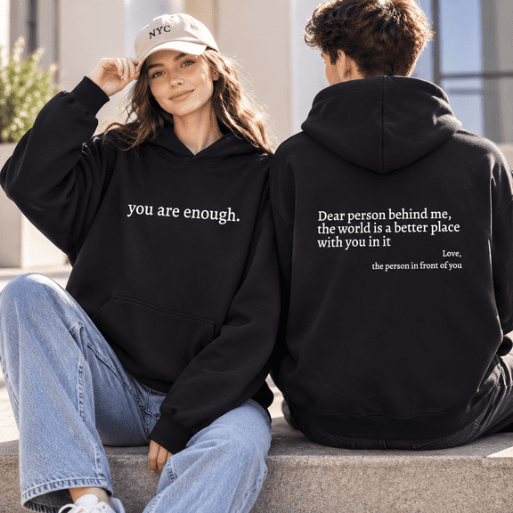 Dear Person Behind Me Sweatshirt Hoodie, You Are Enough Hoodie, Sizes S-3XL
