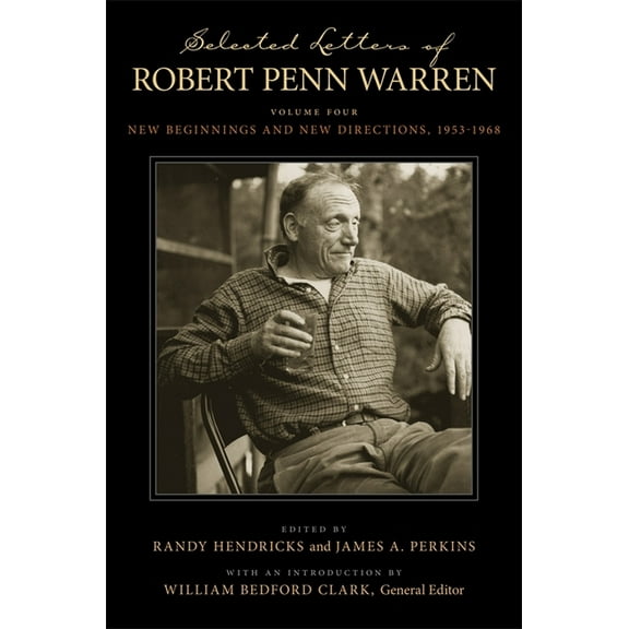 Southern Literary Studies Selected Letters of Robert Penn Warren: New Beginnings and New Directions, 1953-1968, (Hardcover)