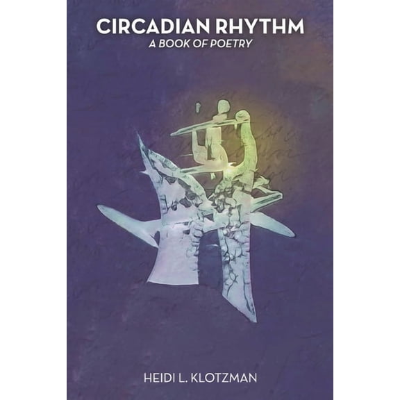 Circadian Rhythm: A Book of Poetry (Paperback)