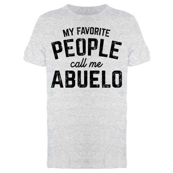 My Fav People Call Me Abuelo Men's T-shirt
