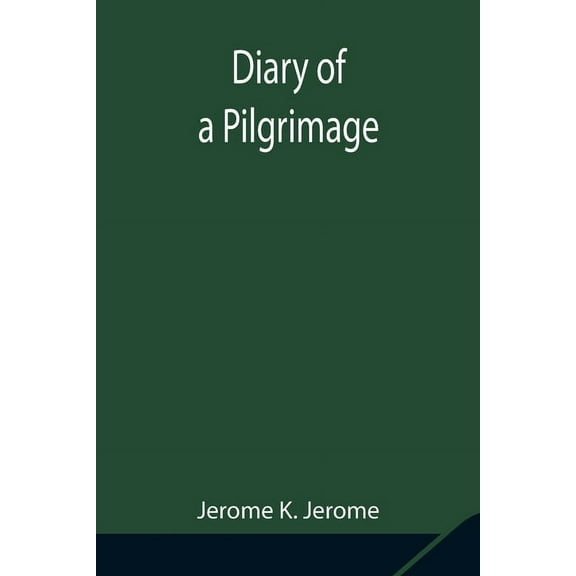 Diary Of A Pilgrimage, (Paperback)