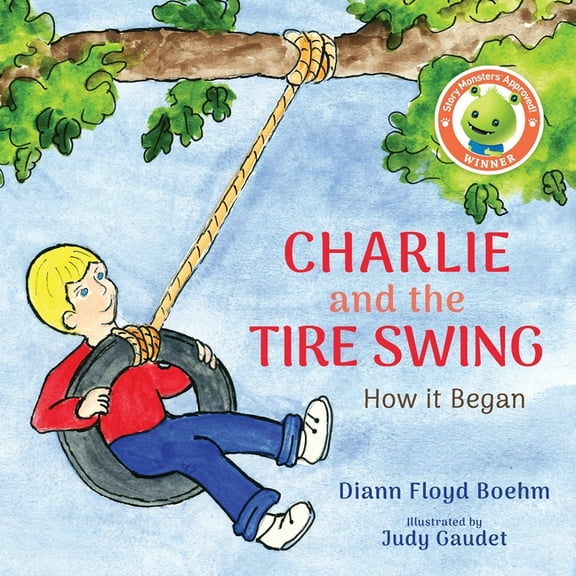 Charlie and the Tire Swing Charlie and the Tire Swing: How it Began, Book 1, (Paperback)