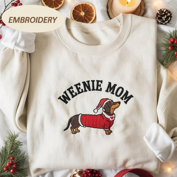 Embroidered Christmas Dachshund Sweatshirt, Weenie Mom Crewneck Sweatshirt, Funny Dachshund Owner Gift, Wiener Dog Mom Sweatshirt, Dachshund