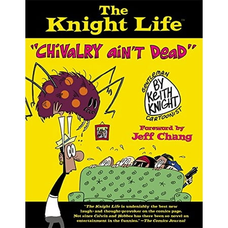 The Knight Life: chivalry Ain't Dead [Paperback - Used]