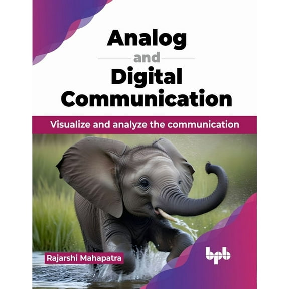 Analog and Digital Communication: Visualize and analyze the communication (English Edition), (Paperback)