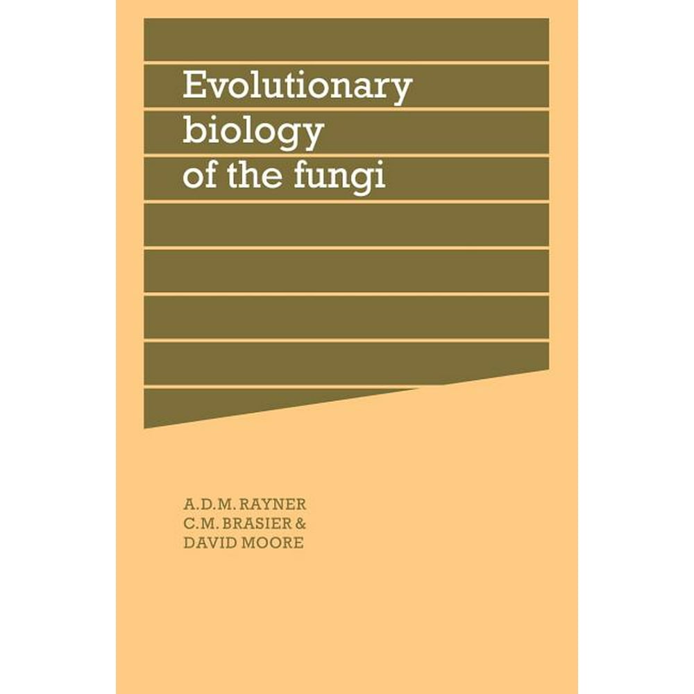 British Mycological Society Symposia Evolutionary Biology of the Fungi