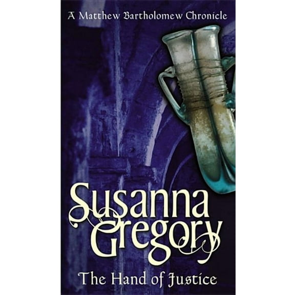 The Hand of Justice (Matthew Bartholomew Chronicles)