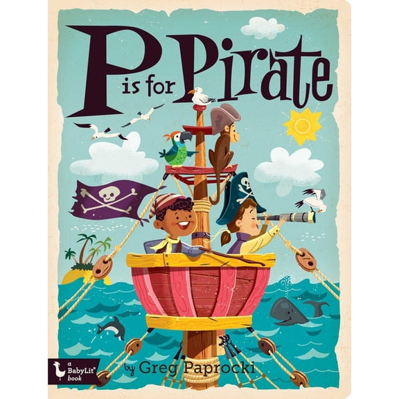 Alphabet Primers P Is for Pirate, (Board Book)