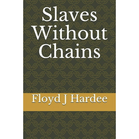 Slaves Without Chains (Paperback)