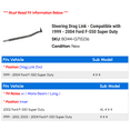 thumbnail image 2 of Steering Drag Link - Compatible with 1999 - 2004 Ford F-550 Super Duty 2000 2001 2002 2003, 2 of 2