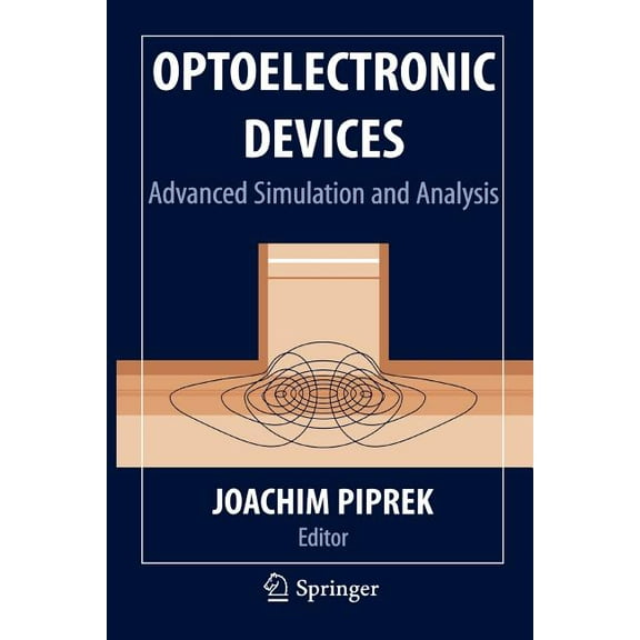 Optoelectronic Devices: Advanced Simulation and Analysis, (Paperback)