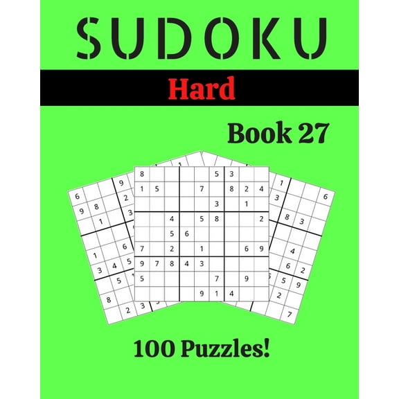 Sudoku Hard Book 27 : 100 Sudoku for Adults - Large Print - Hard Difficulty - Solutions at the End - 8'' x 10'' (Paperback)