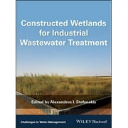 Challenges in Water Management: Constructed Wetlands for Industrial Wastewater Treatment (Hardcover)