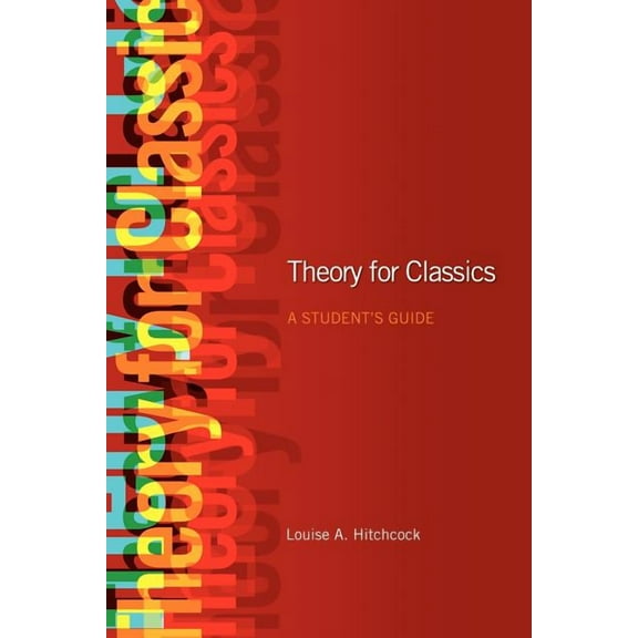 Theory for Classics: A Student's Guide, (Paperback)
