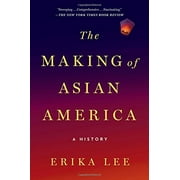 La fabrication de l'Amérique asiatique : une histoire
