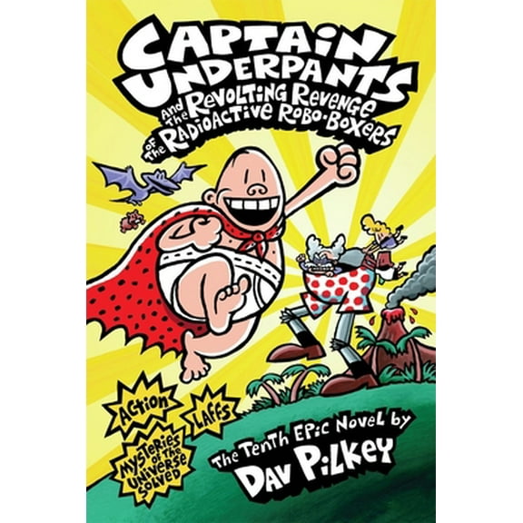 Pre-Owned Captain Underpants and the Revolting Revenge of the Radioactive Robo-Boxers (Captain (Hardcover 9780545175364) by Dav Pilkey
