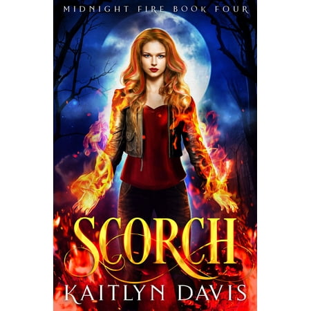 Scorch (Midnight Fire Series Book Four) - eBook
