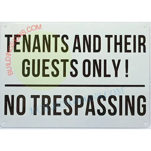 TENANT AND THIEIR GUESTS ONLY NO TRESPASSING ONLY SIGN(7x10,WHITE,ALUMINUM) -ref19722