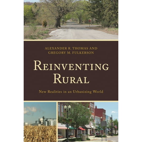 Studies in Urban–Rural Dynamics: Reinventing Rural : New Realities in an Urbanizing World (Hardcover)