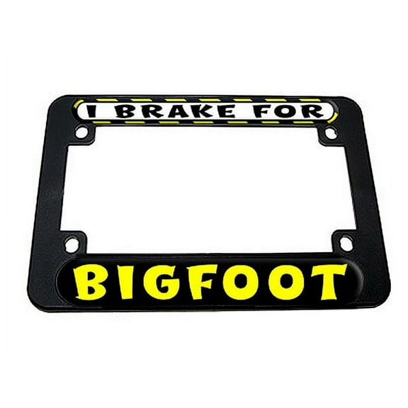 I Brake For Bigfoot Motorcycle License Plate Frame