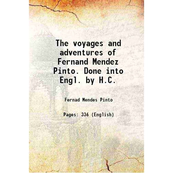 Les voyages et Aventures de Fernand Mendez Pinto. Donné en Anglais par H.C. 1653 [Relié]