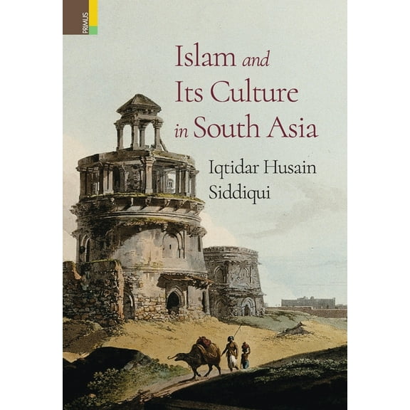 Islam and Its Culture in South Asia, (Hardcover)