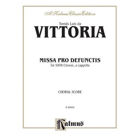 Pre-Owned Missa Pro Defunctis: Satb, A Cappella (Latin Language Edition) (Paperback) by Tomás Luis de Victoria