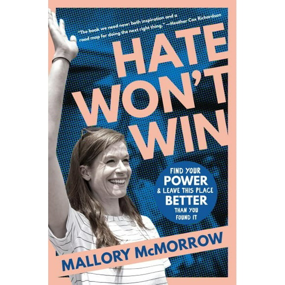 Pre-Owned Hate Won't Win: Find Your Power and Leave This Place Better Than You Found It, (Hardcover)