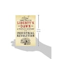 thumbnail image 2 of Liberty's Dawn: A People's History of the Industrial Revolution, (Paperback), 2 of 2
