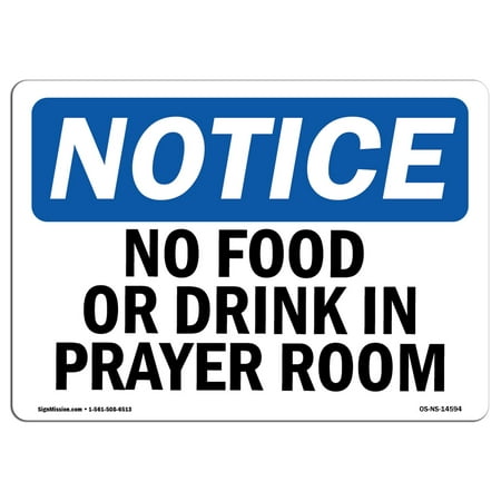 Osha Notice No Food Or Drink In Prayer Room Sign Heavy Duty
