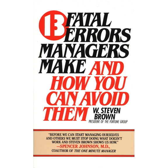 Pre-Owned 13 Fatal Errors Managers Make and How You Can Avoid Them (Mass Market Paperback) 0425096440 9780425096444
