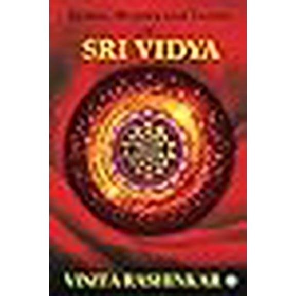 Tantra, Mantra and Yantra of Sri Vidya