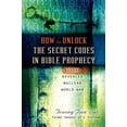 thumbnail image 1 of How to Unlock the Secret Codes in Bible Prophecy, 1 of 1