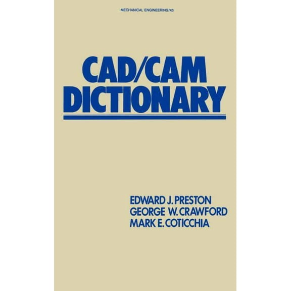 Mechanical Engineering CAD/CAM Dictionary, Book 43, (Hardcover)
