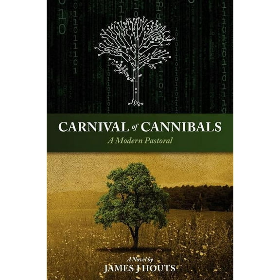 Carnival of Cannibals: A Modern Pastoral (Paperback)