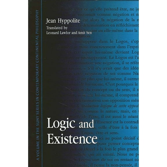 Suny Contemporary Continental Philosophy Logic and Existence, (Paperback)